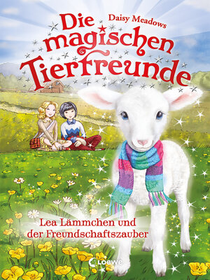 cover image of Lea Lämmchen und der Freundschaftszauber